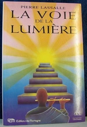 Seller image for LA VOIE DE LA LUMIERE for sale by Livres Norrois