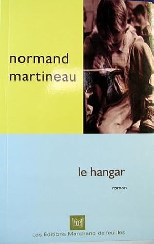 Image du vendeur pour Le Hangar mis en vente par Livres Norrois