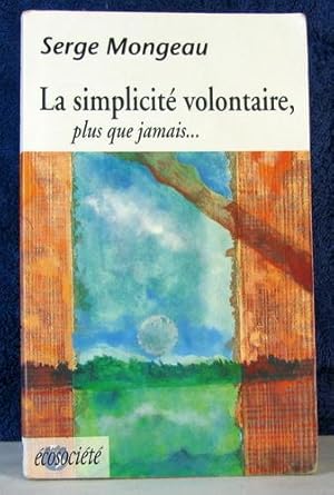 La Simplicite Volontaire, Plus Que Jamais. . . : Plus Que Jamais