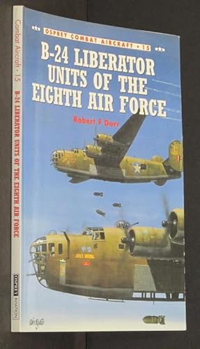 Seller image for B-24 Liberator Units of the Eighth Air Force (Osprey Combat Aircraft 15) for sale by Eyebrowse Books, MWABA