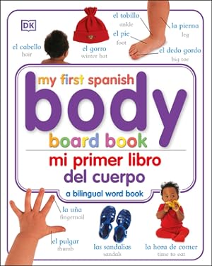 Seller image for My First Spanish Body Board Book/Mi Primer Libro del Cuerpo (Board Book) for sale by BargainBookStores