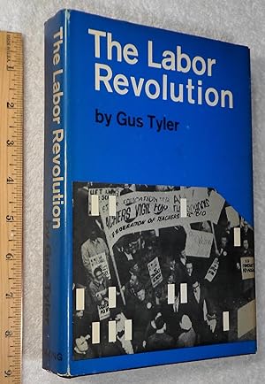 Seller image for The Labor Revolution; Trade Unions in a New America for sale by Dilly Dally