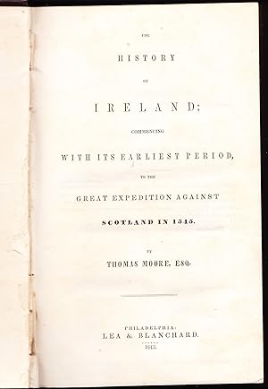 Imagen del vendedor de The History of Ireland; Commencing with Its Earliest Period, to the Great Expedition Against Scotland in 1545 a la venta por Quercus Rare Books