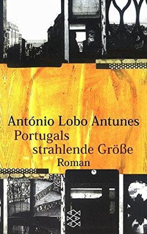 Portugals strahlende Größe. Roman. Mit einem Glossar. Aus dem Portugiesischen von Maralde Meyer-M...