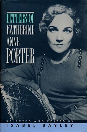 Seller image for Letters of Katherine Anne Porter Selected and Edited by Isabel Bayley for sale by Good Books In The Woods