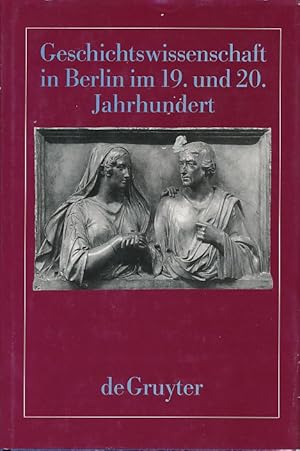 Bild des Verkufers fr Geschichtswissenschaft in Berlin im 19. und 20. Jahrhundert. Persnlichkeiten und Institutionen. Verffentlichungen der Historischen Kommission zu Berlin 82. Publikationen der Sektion fr die Geschichte Berlins. zum Verkauf von Fundus-Online GbR Borkert Schwarz Zerfa