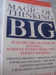 Seller image for The Magic of Thinking Big Acquire the Secrets of Success. Achieve everything you`ve always wanted for sale by Alte Bücherwelt