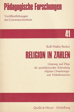 Bild des Verkufers fr Religion in Zahlen : Ursprung und Wege der quantifizierenden Erforschung religiser Orientierungs- und Verhaltensweisen. Pdagogische Forschungen ; 41 : Reihe Zeitfragen, Diskussionsbeitrge, Berichte zum Verkauf von Versandantiquariat Nussbaum