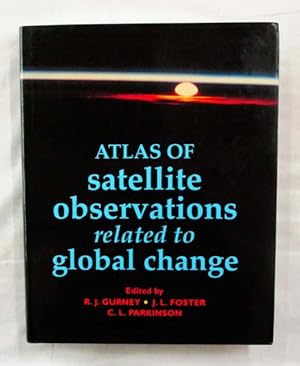 Bild des Verkufers fr Atlas of Satellite Observations Related to Global Change zum Verkauf von Adelaide Booksellers