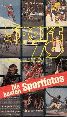 Sport 79. 7. Handbuch des Schweizer Sports. Herausgegeben vom Schweizerischen Landesverband für S...