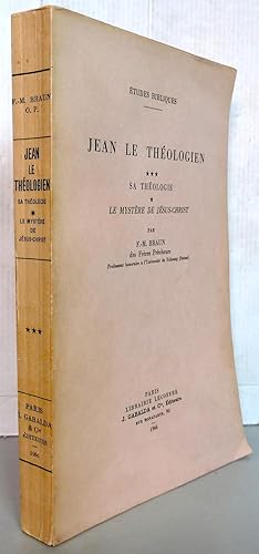 Jean le théologien sa théologie le mystère de Jésus christ