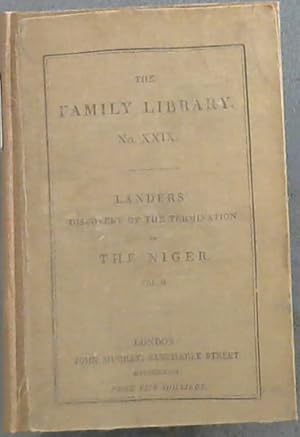 Image du vendeur pour Journal of An Expedition to Explore the Course and Termination of The Niger; with a Narrative of a Voyage Down That River to its Termination - Vol II (Family Library No XXIX) mis en vente par Chapter 1