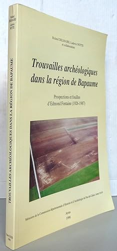 Trouvailles archéologiques dans la région de Bapaume Prospections et fouilles d'Edmond Fontaine (...