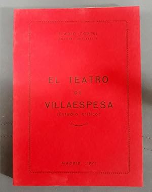 EL TEATRO DE VILLAESPESA. Estudio crítico