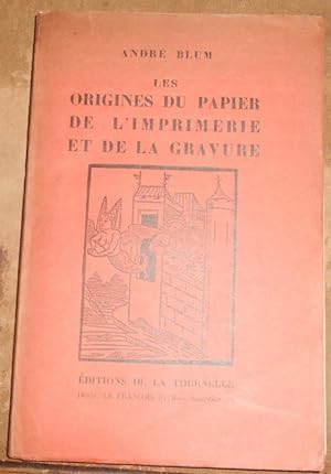 Les Origines du Papier de l?Imprimerie et de la Gravure