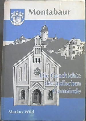 Seller image for Montabaur : Die Geschichte der judischen Gemeinde for sale by Chapter 1