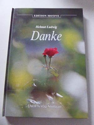 Seller image for Danke. Texte, Betrachtungen, Meditationen. Edition Motive. Hardcover for sale by Deichkieker Bcherkiste