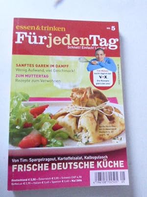 Seller image for Essen & trinken fr jeden Tag Nr. 5 / Mai 2006: Frische Deutsche Kche. TB for sale by Deichkieker Bcherkiste