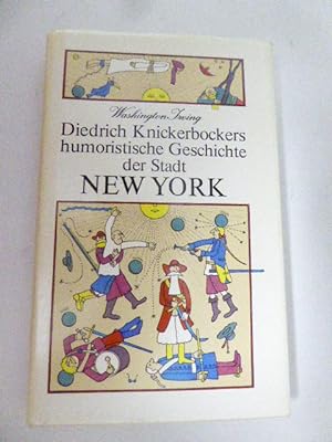Bild des Verkufers fr Dietrich Knickerbockers humoristische Geschichte der Stadt New York. Leinen mit Schutzumschlag zum Verkauf von Deichkieker Bcherkiste