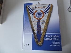 Bild des Verkufers fr Das Schalker Autogrammbuch. Knigsblaue Schriftstcke und Anekdoten. Hardcover zum Verkauf von Deichkieker Bcherkiste