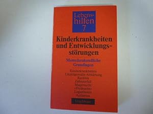 Imagen del vendedor de Kinderkrankheiten und Entwicklungsstrungen. Menschenkundliche Grundlagen. Lebenshilfen 7. TB a la venta por Deichkieker Bcherkiste