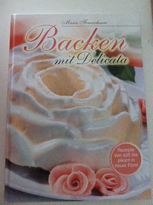 Image du vendeur pour Backen mit Delicata. Rezepte von s bis pikant in neuer Form. Hardcover mis en vente par Deichkieker Bcherkiste
