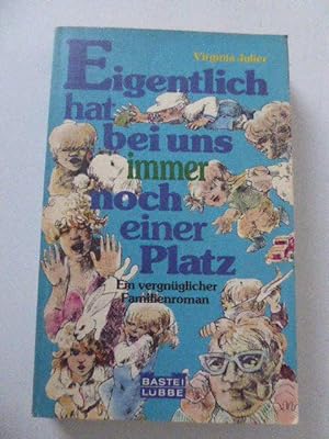 Seller image for Eigentlich hat bei uns immer noch einer Platz. Ein vergnglicher Familienroman. TB for sale by Deichkieker Bcherkiste