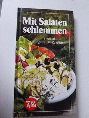 Imagen del vendedor de Mit Salaten schlemmen. ber 100 getestete Rezepte. Hardcover a la venta por Deichkieker Bcherkiste