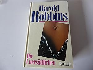 Seller image for Die Unersttlichen. Roman. Hardcover for sale by Deichkieker Bcherkiste