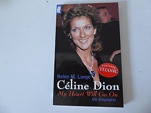 Seller image for Cline Dion. My Heart Will Go On. Die Biographie. TB for sale by Deichkieker Bcherkiste