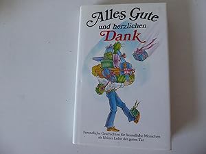 Bild des Verkufers fr Alles Gute und herzlichen Dank. Freundliche Geschichten fr freundliche Menschen. Hardcover mit Schutzumschlag zum Verkauf von Deichkieker Bcherkiste