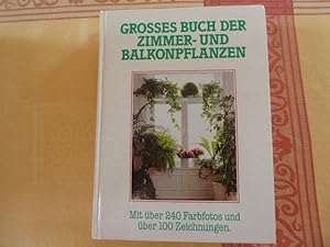 Bild des Verkufers fr Grosses Buch der Zimmer- und Balkonpflanzen. Hardcover zum Verkauf von Deichkieker Bcherkiste