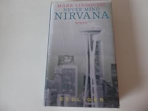 Bild des Verkufers fr Never Mind Nirvana. Roman. Hardcover mit Schutzumschlag zum Verkauf von Deichkieker Bcherkiste