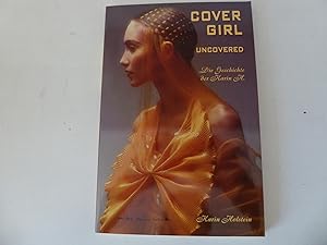 Cover Girl Covergirl Uncovered Die Geschichte Der Karin H Softcover Von Karin Holstein Wie Neu Softcover 03 Deichkieker Bucherkiste