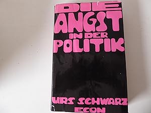 Bild des Verkufers fr Die Angst in der Politik. Hardcover mit Schutzumschlag zum Verkauf von Deichkieker Bcherkiste