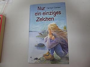 Image du vendeur pour Nur ein einziges Zeichen. Roman. Hardcover mit Schutzumschlag mis en vente par Deichkieker Bcherkiste