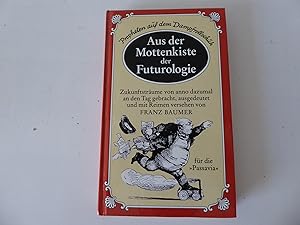 Seller image for Aus der Mottenkiste der Futurologie. Propheten auf dem Dampfrollschuh. Hardcover for sale by Deichkieker Bcherkiste