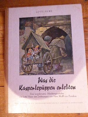 Bild des Verkufers fr Was die Kasperlepuppen erlebten. Eine wundersame Mrchengeschichte. Hardcover zum Verkauf von Deichkieker Bcherkiste