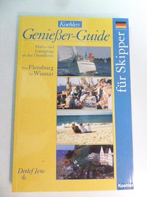 Seller image for Koehlers Genieer-Guide fr Skipper. Band 1: Von Flensburg bis Wismar. Hfen und Landgnge an der Ostseekste. Softcover for sale by Deichkieker Bcherkiste