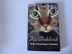 Imagen del vendedor de Die Katzenklinik. Meine vierbeinigen Patienten. TB a la venta por Deichkieker Bcherkiste