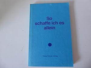 Seller image for So schaffe ich es allein. TB for sale by Deichkieker Bcherkiste