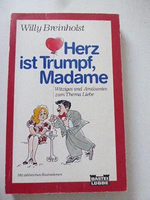 Bild des Verkufers fr Herz ist Trumpf, Madame. Witziges und Amsantes zum Thema Liebe. TB zum Verkauf von Deichkieker Bcherkiste