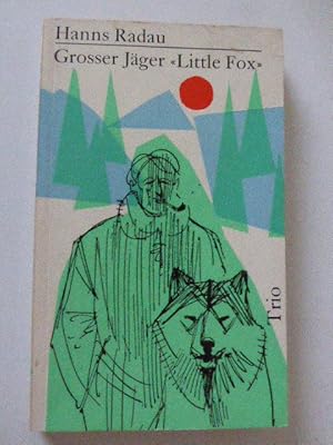 Bild des Verkufers fr Grosser Jger - Little Fox. TRIO Jugendtaschenbuch Band 1 zum Verkauf von Deichkieker Bcherkiste