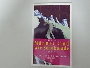 Seller image for Mnner sind wie Schokolade. Roman. TB for sale by Deichkieker Bcherkiste