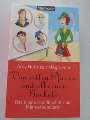Seller image for Von eitlen Pfauen und albernen Gockeln. Das kleine Handbuch fr die Mnnerkundlerin. TB for sale by Deichkieker Bcherkiste