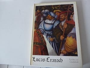 Seller image for Lucas Cranach. Knstler und Gesellschaft. Cranach-Ehrung der Deutschen Dekokratischen Republik 1972. Hardcover for sale by Deichkieker Bcherkiste