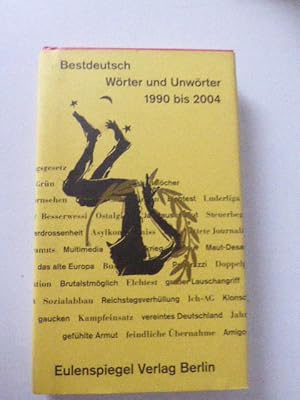 Bild des Verkufers fr Bestdeutsch Wrter und Unwrter 1990 bis 2004. Hardcover mit Schutzumschlag zum Verkauf von Deichkieker Bcherkiste