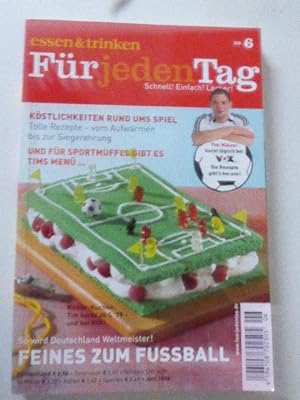Seller image for Essen & trinken fr jeden Tag Nr. 6 / Juni 2006: Feines zum Fussball. TB for sale by Deichkieker Bcherkiste