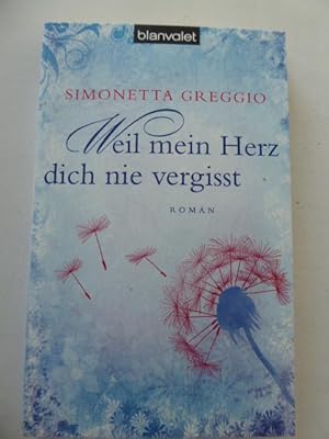 Seller image for Weil mein Herz dich nie vergisst. Roman. TB for sale by Deichkieker Bcherkiste