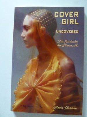 Bild des Verkufers fr Cover Girl / Covergirl. Uncovered. Die Geschichte der Karin H. Softcover zum Verkauf von Deichkieker Bcherkiste